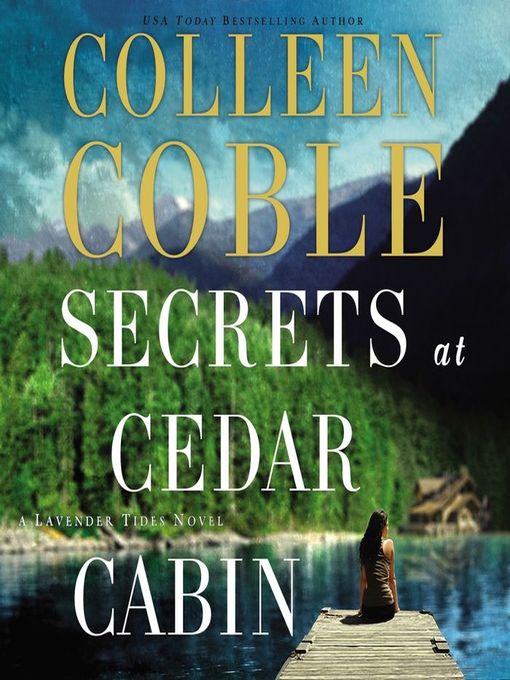 Title details for Secrets at Cedar Cabin by Colleen Coble - Wait list